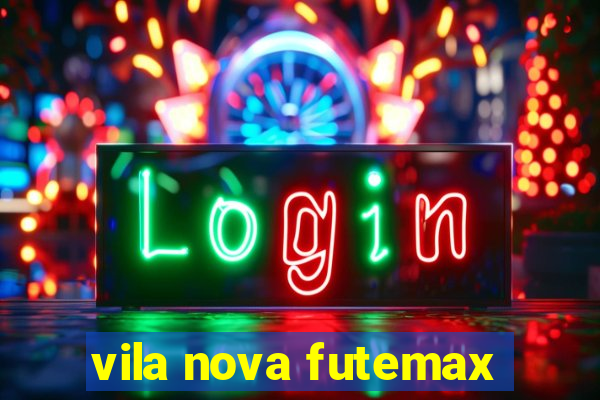 vila nova futemax